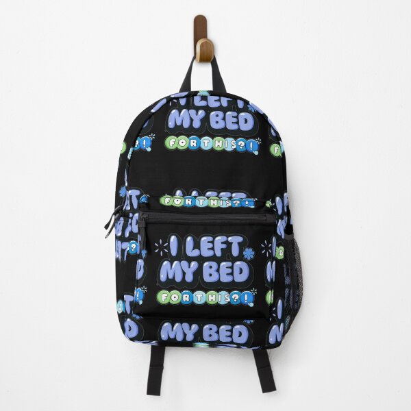 Item preview, I left my bed for this?! designed and sold by Stefrait-7.
