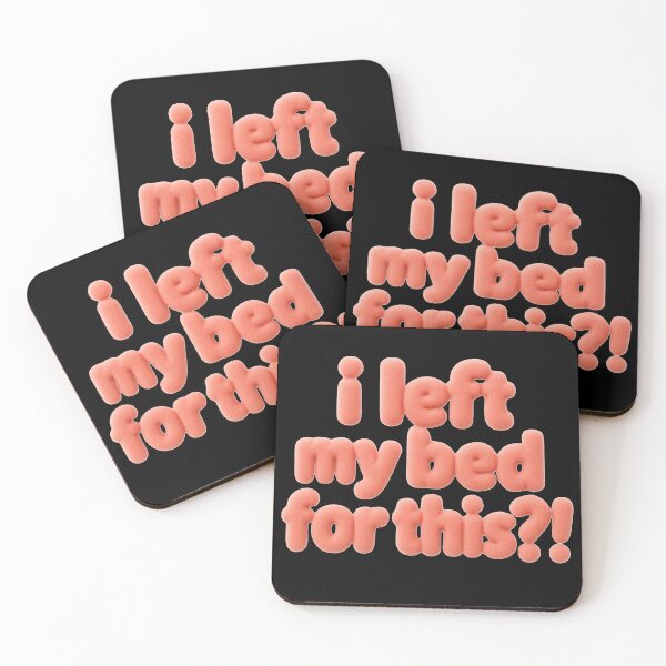 Item preview, I left my bed for this?! designed and sold by Stefrait-7.