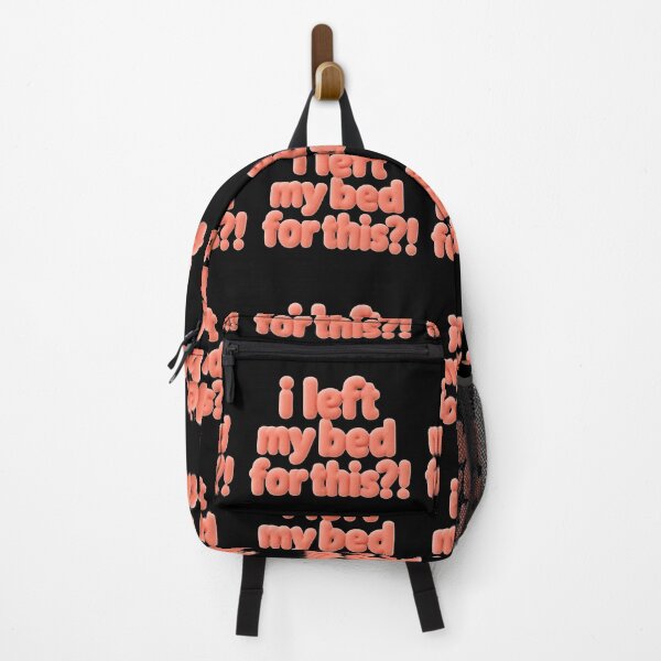 Item preview, I left my bed for this?! designed and sold by Stefrait-7.