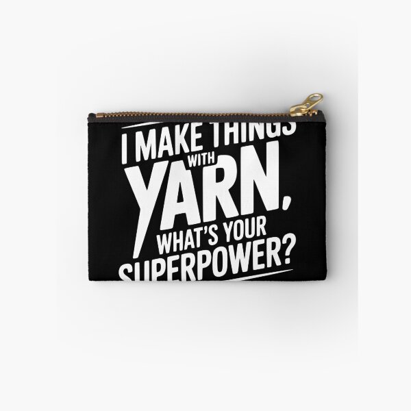 Item preview, I Make Things With Yarn What’s Your Superpower designed and sold by theartfulaspie.