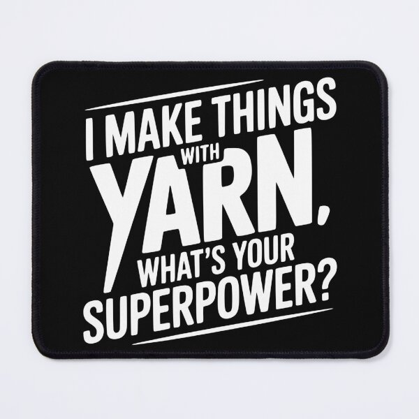 Item preview, I Make Things With Yarn What’s Your Superpower designed and sold by theartfulaspie.