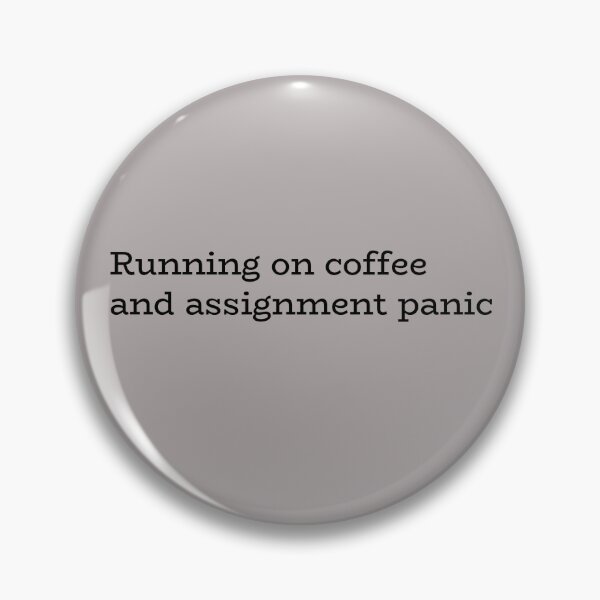 Item preview, Running on Coffee and Assignment Panic – Student Stress Humor designed and sold by hhells.