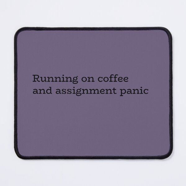 Item preview, Running on Coffee and Assignment Panic – Student Stress Humor designed and sold by hhells.