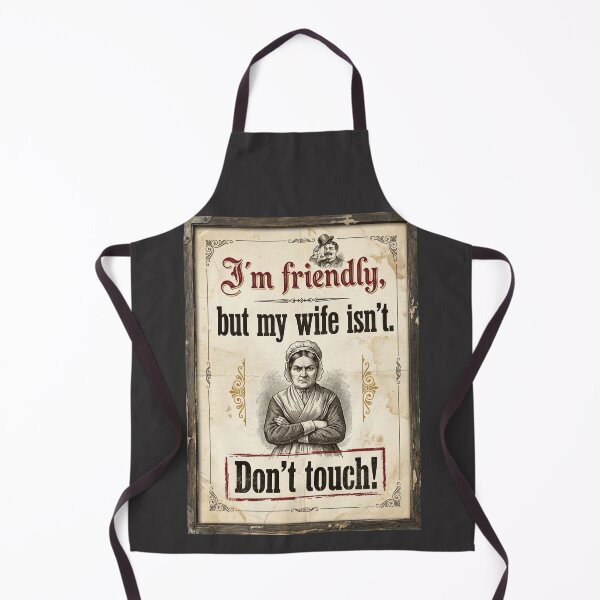 Item preview, I´m Friendly, But My Wife Isn´t. Don´t Touch. designed and sold by Sketch-Shack.