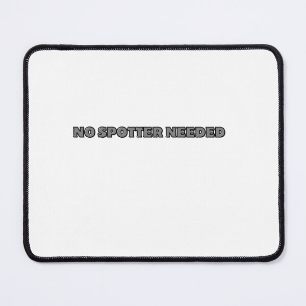 Item preview, NO SPOTTER NEEDED GYM HUMOR designed and sold by cyclingmania.