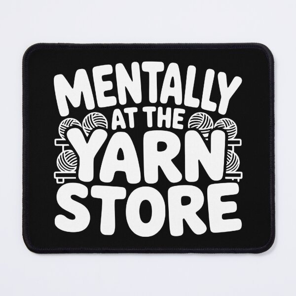 Item preview, Mentally At The Yarn Store designed and sold by theartfulaspie.
