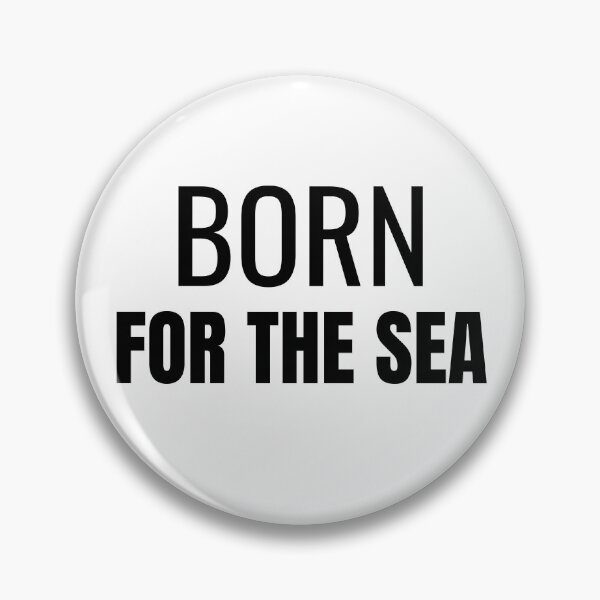 Item preview, Born for the Sea (Black) designed and sold by ShipCrewNation.