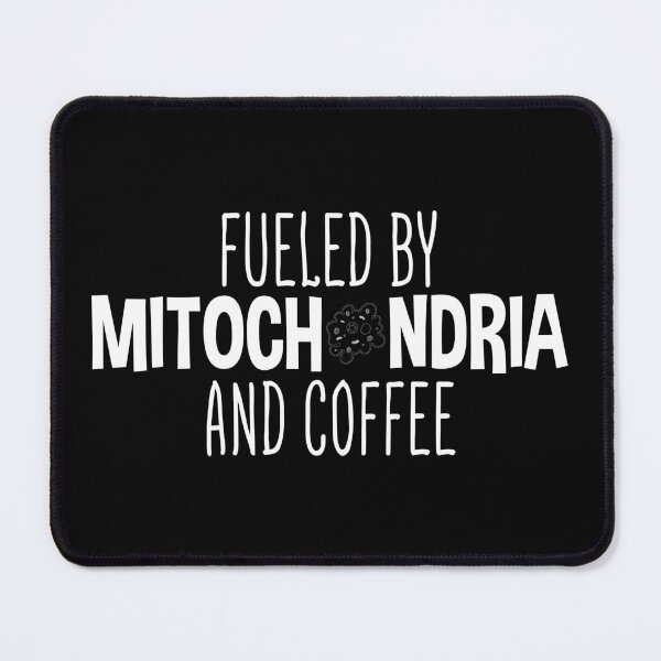 Item preview, Fueled by Mitochondria and Coffee Science Teacher Nerd Biology Chemistry Gift designed and sold by ScienceCorner.