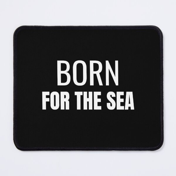 Item preview, Born for the Sea (White) designed and sold by ShipCrewNation.