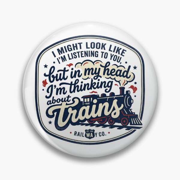 Item preview, Thinking About Trains Funny Design | Vintage Steam Train Quote | Railway Lover Humour designed and sold by Guards-Comp.