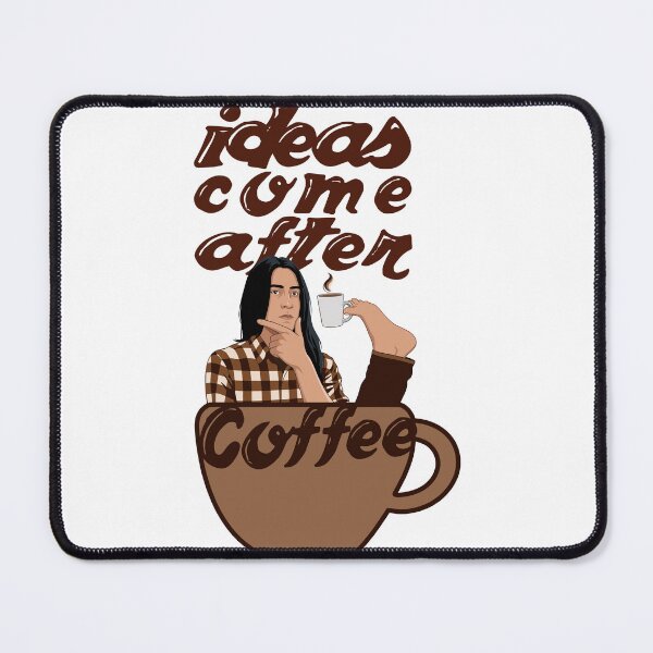 Item preview, Ideas Come After Coffee designed and sold by AbsoluteHype.