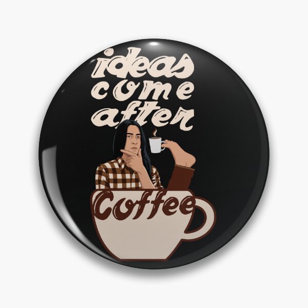 Item preview, Ideas Come After Coffee designed and sold by AbsoluteHype.
