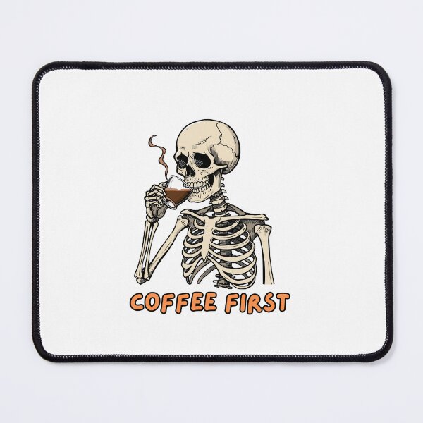Item preview, coffee first skeleton designed and sold by DeadCuteShop.