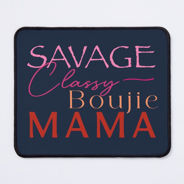 Item preview, Cool mama savage classy boujee mom shirt designed and sold by art-injoy.