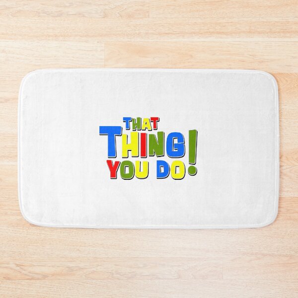 Item preview, That Thing You Do! designed and sold by Normbot2000.