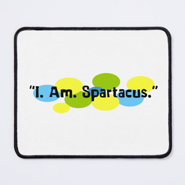 Item preview, I. Am. Spartacus. designed and sold by Normbot2000.
