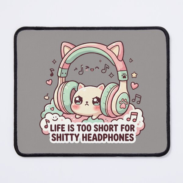 Item preview, Funny Kawaii Anger Headphones Life Is Too Short For Shitty Headphones designed and sold by Jaroslaw-S.