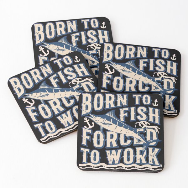 Item preview, Born to Fish Forced to Work – Funny Deep Sea Fishing Quote Design designed and sold by Ladys-Gents.