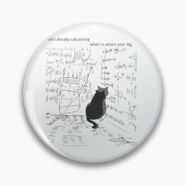 Item preview, He's Already Calculating When  To Attack Your Leg  designed and sold by MotylekAnia.