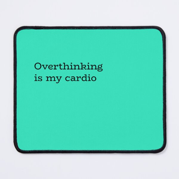 Item preview, Overthinking Is My Cardio – Relatable Overthinking Humor designed and sold by hhells.