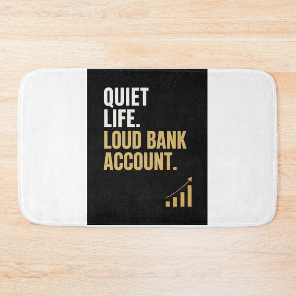 Item preview, Quiet Life Loud Bank Account Minimalist Design designed and sold by Kupeliemre.