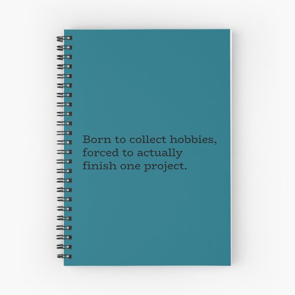 Item preview, Born to Collect Hobbies, Forced to Actually Finish One Project – Creative Procrastination Humor designed and sold by hhells.