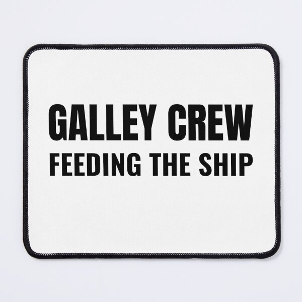 Item preview, Galley Crew Feeding the Ship (Black) designed and sold by ShipCrewNation.