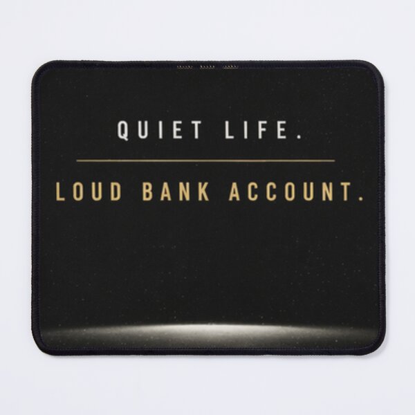 Item preview, Copy of Quiet Life Loud Bank Account Minimalist Design designed and sold by Kupeliemre.