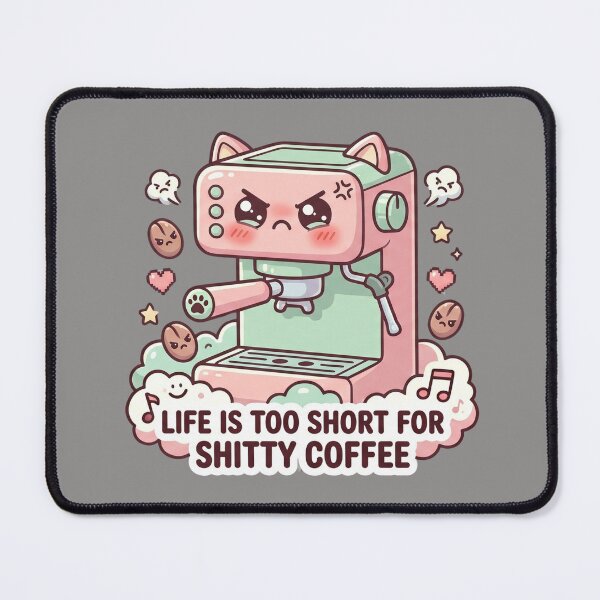Item preview, Funny Kawaii Anger Coffee Maker Life Is Too Short For Shitty Coffee designed and sold by Jaroslaw-S.