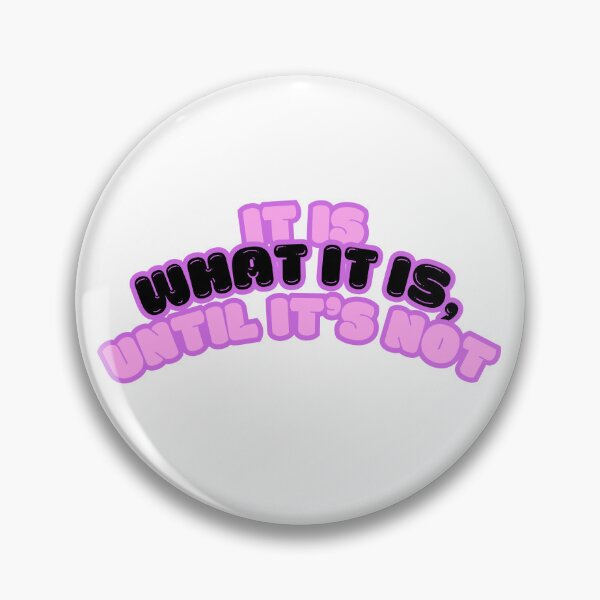 Item preview, It is what it is, until it's not designed and sold by Nova's Sanctuary.