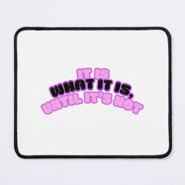 Item preview, It is what it is, until it's not designed and sold by Nova's Sanctuary.