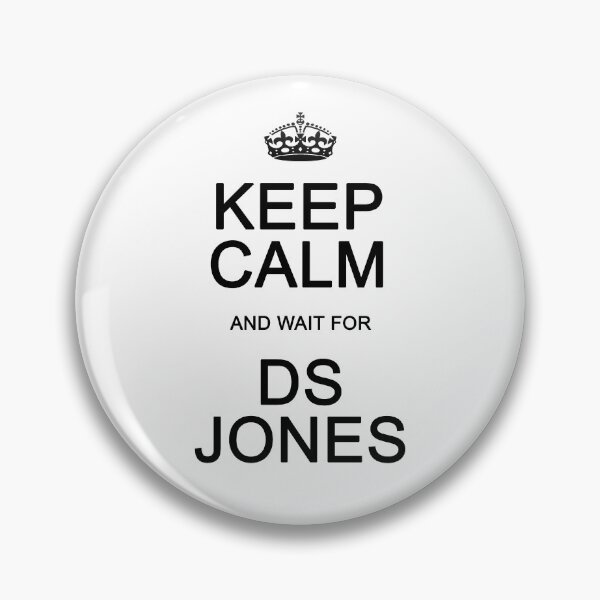 Item preview, Keep Calm and wait for DS Jones designed and sold by Normbot2000.
