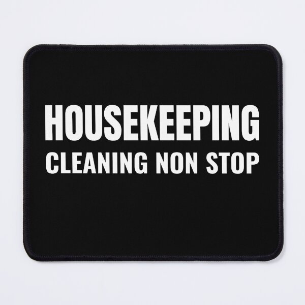 Item preview, Housekeeping Cleaning Non Stop (White) designed and sold by ShipCrewNation.