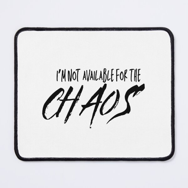 Item preview, I'm not available for the chaos designed and sold by bruise+blush.