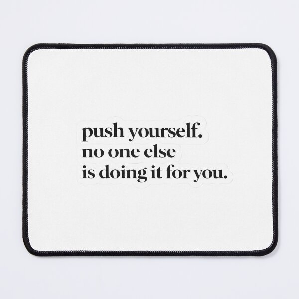 Item preview, Push Yourself Sticker Motivational Quote Aesthetic Bold designed and sold by Luxers Sticker Shop.