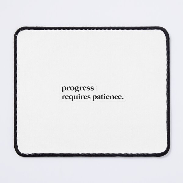 Item preview, Progress Requires Patience Sticker Motivational Growth Quote designed and sold by Luxers Sticker Shop.