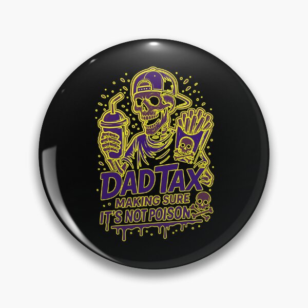 Item preview, Dad Tax Making Sure Its Not Poison Skeleton designed and sold by WoodburyLake.