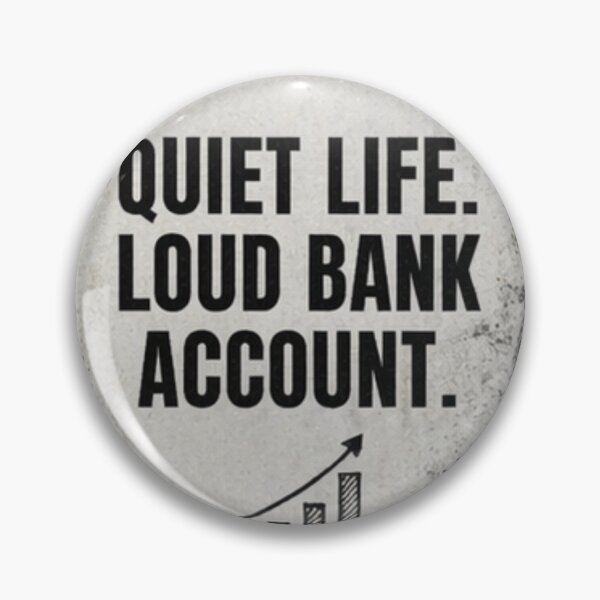 Item preview, Copy of Quiet Life Loud Bank Account Minimalist Design designed and sold by Kupeliemre.