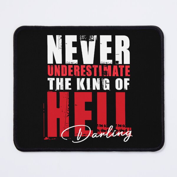 Item preview, Never Underestimate The King Of Hell Darling Crowley Quote SPN designed and sold by Say It With Ink.