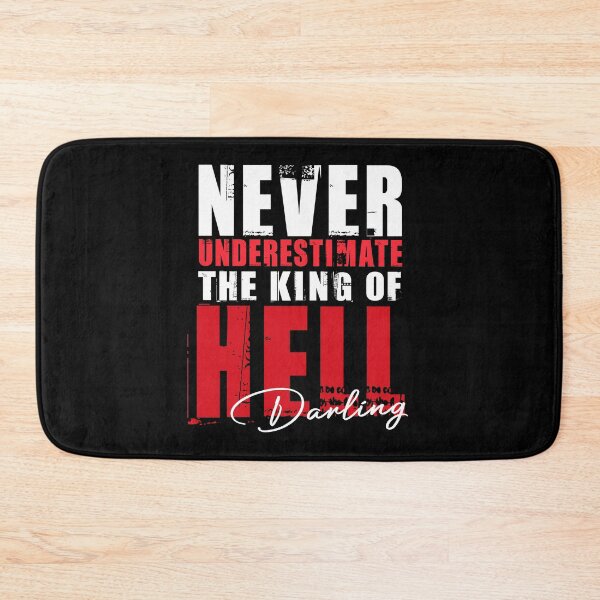 Item preview, Never Underestimate The King Of Hell Darling Crowley Quote SPN designed and sold by Say It With Ink.