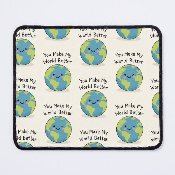 Item preview, You make my world better happy globe designed and sold by Inspiredbydavina.
