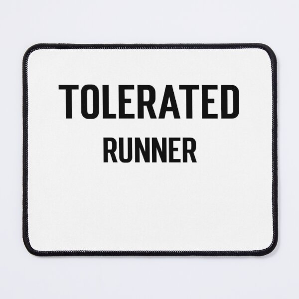 Item preview, Tolerated Runner designed and sold by KeechaTato.