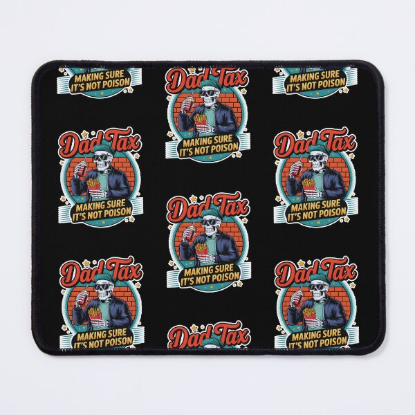 Item preview, Dad Tax Making Sure Its Not Poison designed and sold by WoodburyLake.