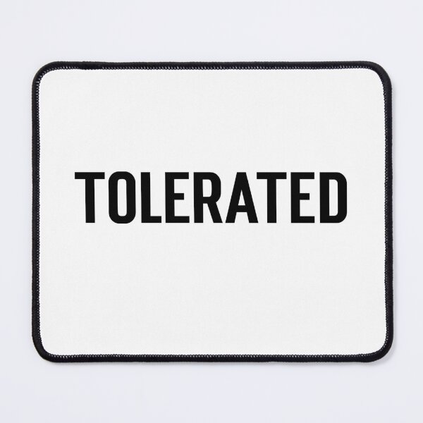 Item preview, Tolerated designed and sold by KeechaTato.