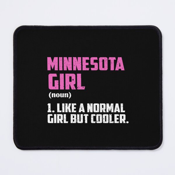 Item preview, Minnesota Girl Like A Normal Girl But Cooler designed and sold by GabbyKash.