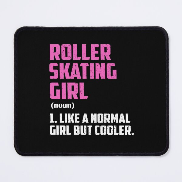 Item preview, roller skating Girl Like A Normal Girl But Cooler designed and sold by GabbyKash.