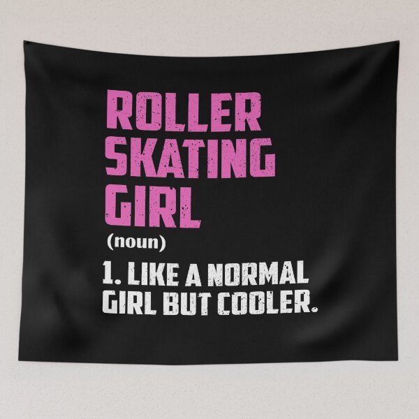 Item preview, roller skating Girl Like A Normal Girl But Cooler designed and sold by GabbyKash.