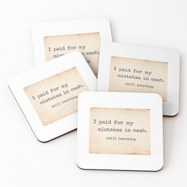 Item preview, I Paid For My Mistakes Quote Design designed and sold by Kupeliemre.