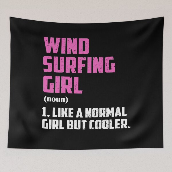 Item preview, wind surfing Girl Like A Normal Girl But Cooler designed and sold by GabbyKash.