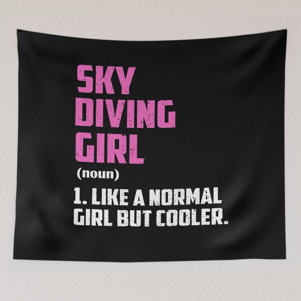Item preview, sky diving Girl Like A Normal Girl But Cooler designed and sold by GabbyKash.